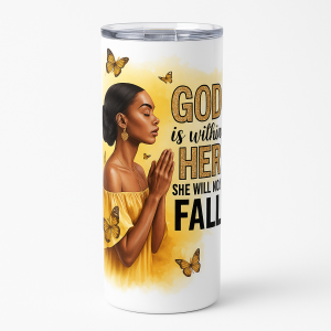 =20 oz skinny stainless steel tumbler with illustration of a praying woman and butterflies and the quote “God is within her, she will not fall,” includes splash-proof lid and reusable straw.