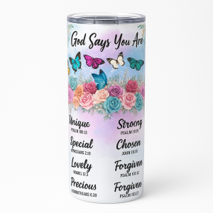 =Inspirational 'God Says You Are' tumbler with pastel roses and butterflies, featuring words Unique, Strong, Special, Chosen, Lovely, Forgiven, Precious.