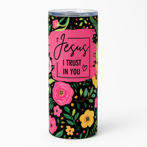 =Floral Christian tumbler with pink and yellow flowers on a black background and a pink panel that reads “Jesus I Trust In You.”