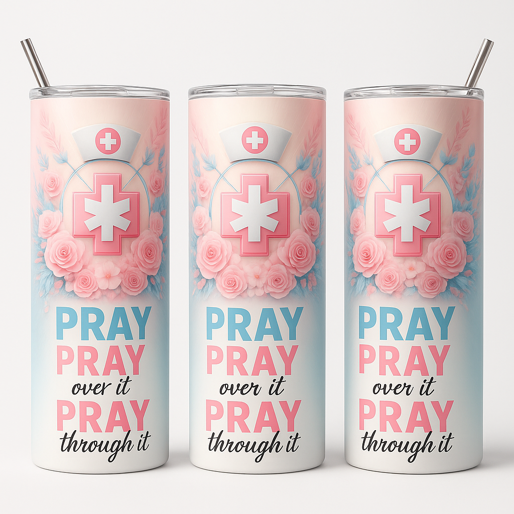 Nurse Floral Pray Over It Pray Through It 20 oz Skinny Tumbler - Image 2