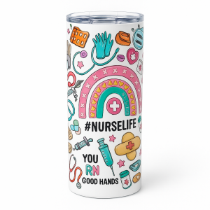 =White 20 oz skinny stainless steel tumbler with colorful nurse-themed doodles, a pink and teal rainbow with a cross, and the text “#NURSELIFE” and “You RN Good Hands,” shown with a clear splash-proof lid.