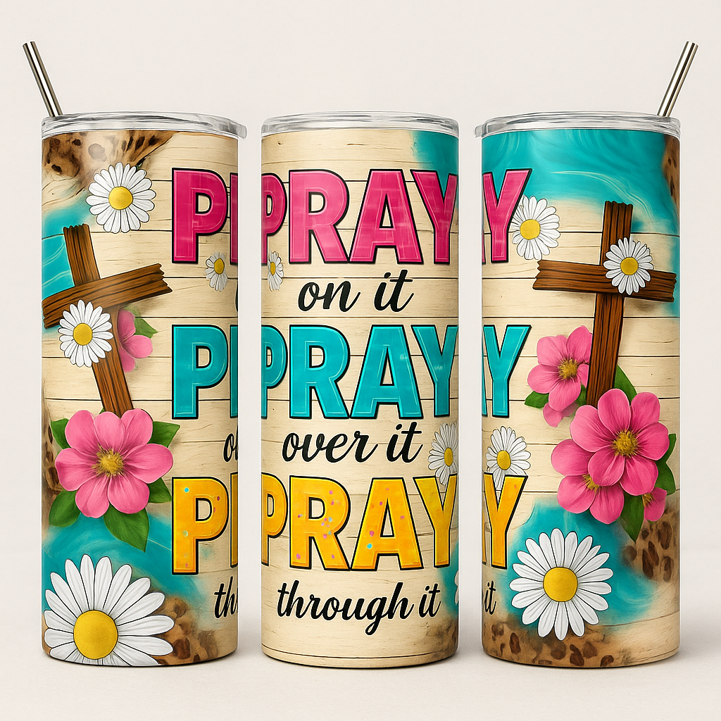 Pray On It, Over It, Through It Floral Tumbler - Image 2