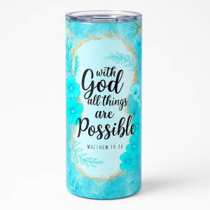 =Aqua floral tumbler with the quote 'With God all things are possible' Matthew 19:26 in black script and teal flower accents.